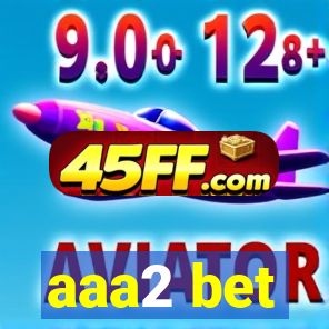 aaa2 bet